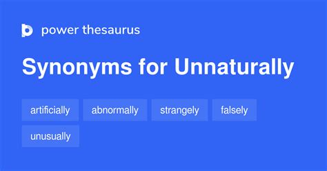 unnaturally synonym|another word for unnatural.